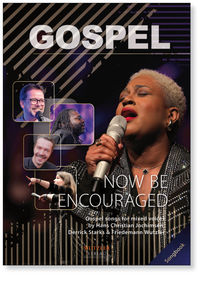 Now be encouraged - Songbook | GOSPELSONGS